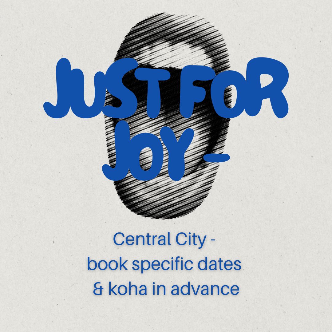 Just For Joy- Central City - Koha in advance