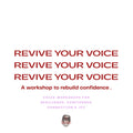 Revive Your Voice : a workshop to restore confidence at Sat, Jun 27, 2026 10:00 AM NZST
